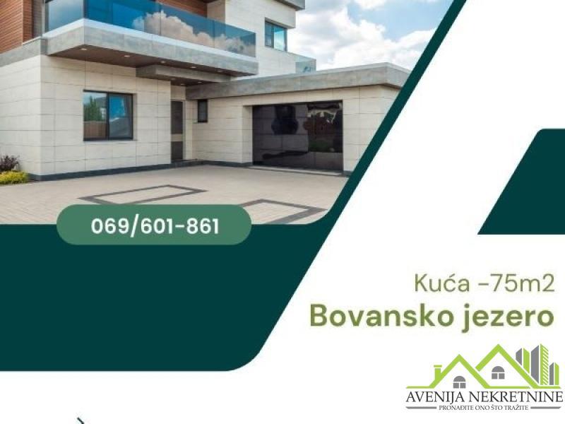 Kuća  pored Bovanskog jezera – 75m2